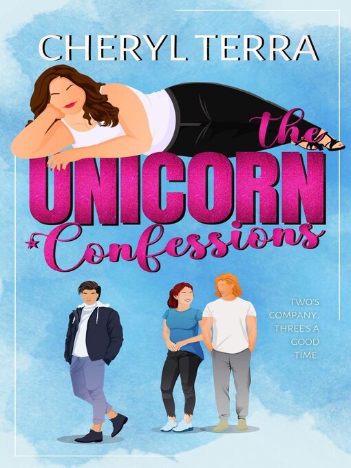 Title details for The Unicorn Confessions by Cheryl Terra - Available